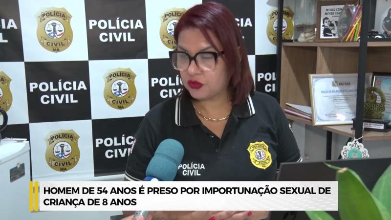 Balsas: homem de 54 anos é preso em flagrante por importunação sexual a criança de 8 anos de idade (Rep.Gabigol) 