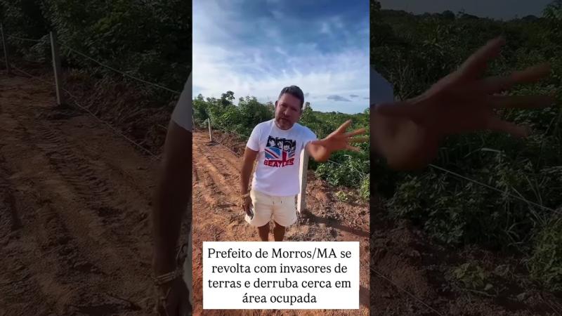 Revoltado, o prefeito de Morros derrubou a cerca de uma área ocupada e disse que usaria o chicote.
